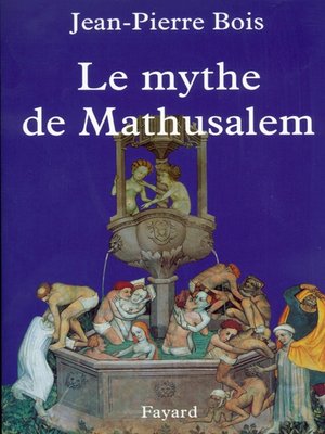 cover image of Le Mythe de Mathusalem